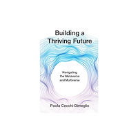 Mit press ltd Building a Thriving Future (inbunden, eng)