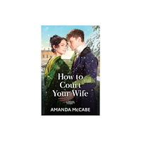 HarperCollins Publishers How To Court Your Wife (häftad, eng)