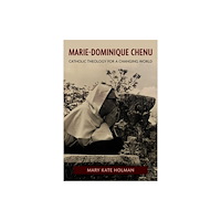 University of notre dame press Marie-Dominique Chenu (inbunden, eng)