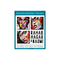 HarperChristian Resources Rahab, Hagar, and Naomi Bible Study Guide plus Streaming Video, Updated Edition (häftad, eng)