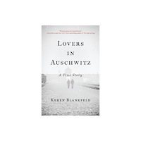 Not Stated Lovers in Auschwitz : A True Story (häftad, eng)