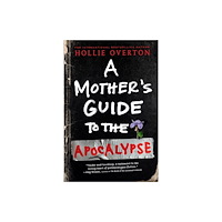 Little, Brown & Company A Mother's Guide to the Apocalypse (häftad, eng)