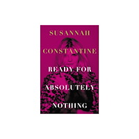 Not Stated Ready for Absolutely Nothing : A Memoir (häftad, eng)