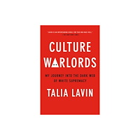 Not Stated Culture Warlords : My Journey into the Dark Web of White Supremacy (häftad, eng)