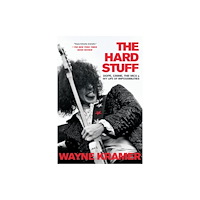 Not Stated The Hard Stuff : Dope, Crime, the MC5, and My Life of Impossibilities (häftad, eng)