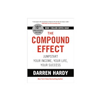 Not Stated The Compound Effect : Jumpstart Your Income, Your Life, Your Success (häftad, eng)