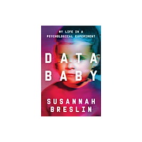 Not Stated Data Baby : My Life in a Psychological Experiment (häftad, eng)