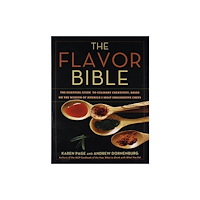Not Stated The Flavor Bible : The Essential Guide to Culinary Creativity, Based on the Wisdom of America's Most Imaginative Chefs (...