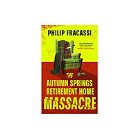 Little, Brown Book Group The Autumn Springs Retirement Home Massacre (häftad, eng)