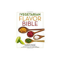 Not Stated The Vegetarian Flavor Bible : The Essential Guide to Culinary Creativity with Vegetables, Fruits, Grains, Legumes, Nuts,...