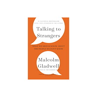 Not Stated Talking to Strangers : What We Should Know about the People We Don't Know (häftad, eng)