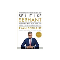 Not Stated Sell It Like Serhant : How to Sell More, Earn More, and Become the Ultimate Sales Machine (häftad, eng)