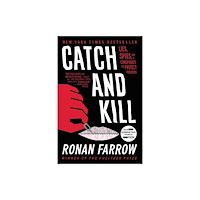 Not Stated Catch and Kill : Lies, Spies, and a Conspiracy to Protect Predators (häftad, eng)