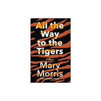 Not Stated All the Way to the Tigers (häftad, eng)