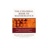 WW Norton & Co The Colossal Book of Mathematics (inbunden, eng)