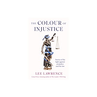 Little, Brown Book Group The Colour of Injustice (inbunden, eng)