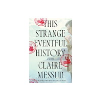 Not Stated This Strange Eventful History - A Novel (häftad, eng)