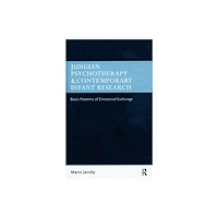 Taylor & francis ltd Jungian Psychotherapy and Contemporary Infant Research (inbunden, eng)