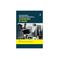 Taylor & francis ltd The Routledge Research Companion to Modernism in Music (häftad, eng)