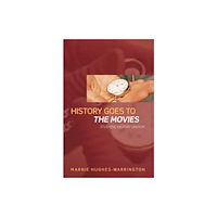 Taylor & francis ltd History Goes to the Movies (häftad, eng)