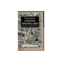 Taylor & francis ltd Gaston Bachelard (häftad, eng)