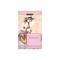 Not Stated Pygmalion and My Fair Lady (50th Anniversary Edition) (häftad, eng)