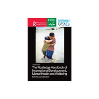 Taylor & francis ltd The Routledge Handbook of International Development, Mental Health and Wellbeing (häftad, eng)
