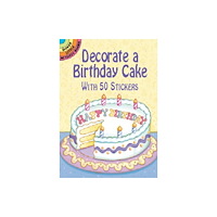 Dover publications inc. Decorate a Birthday Cake with 50 Stickers (häftad, eng)