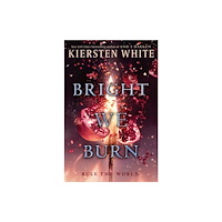 Not Stated Bright We Burn (häftad, eng)