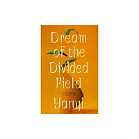 Not Stated Dream of the Divided Field (häftad, eng)