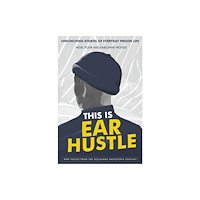 Not Stated This Is Ear Hustle (häftad, eng)