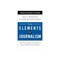 Crown Elements of Journalism, Revised and Updated 4th Edition (häftad, eng)