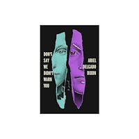 Not Stated Don't Say We Didn't Warn You (häftad, eng)