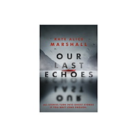 Not Stated Our Last Echoes (häftad, eng)