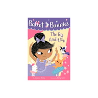 Not Stated Ballet Bunnies #5: The Big Audition (häftad, eng)