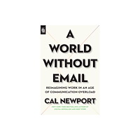 Penguin Publishing Group World Without Email (häftad, eng)