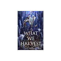 Not Stated What We Harvest (häftad, eng)