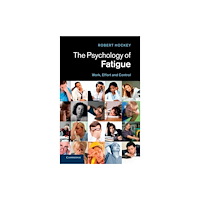 Cambridge University Press The Psychology of Fatigue (inbunden, eng)