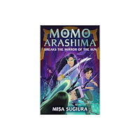 Random House Children's Books Momo Arashima Breaks the Mirror of the Sun (häftad, eng)