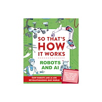 Pan Macmillan So That's How It Works! Robots and AI (inbunden, eng)