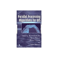 Taylor & francis ltd Parallel Processing Algorithms For GIS (inbunden, eng)