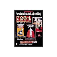 Schiffer Publishing Ltd Encyclopedia of Porcelain Enamel Advertising (häftad, eng)