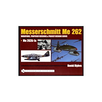 Schiffer Publishing Ltd Messerschmitt Me 262: Variations, Proposed Versions & Project Designs Series (inbunden, eng)
