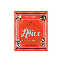 Not Stated The Annotated Alice - 150th Anniversary Deluxe Edition (häftad, eng)