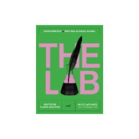 Not Stated The Lab - Experiments in Writing Across Genre (häftad, eng)