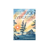 Farrar, Straus & Giroux Inc Tuck Everlasting: The Graphic Novel (häftad, eng)