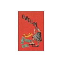 Farrar, Straus & Giroux Inc Dwelling (inbunden, eng)