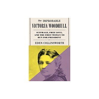 Random House USA Inc The Improbable Victoria Woodhull (inbunden, eng)