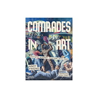 Thames & Hudson Ltd Comrades in Art (inbunden, eng)