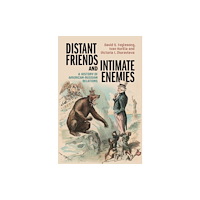 Cambridge University Press Distant Friends and Intimate Enemies (inbunden, eng)